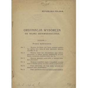 REPUBLIKA Polska : Ordynacja wyborcza do Sejmu Ustawodawczego. B. m. i r. [1919], b. wyd. 23 cm, s. 18, X...
