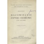 WOLFF, Adam - Masowische Wappenaufzeichnungen. Kraków 1937, Polnische Akademie der Künste und Wissenschaften. 24 cm, S. XX, 381, [1] ...