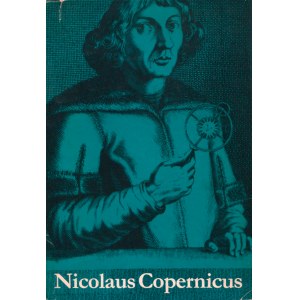 WUSSING, Hans - Nicolaus Copernicus. Leipzig [1973], Urania Verlag. 22 cm, s. 117, [1] ; ilustr. ; opr. wyd....