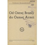 ZAJĄCZKOWSKI, Tadeusz - Od Ostrej Bramy do Ósmej Armii. Rzym 1945, Oddział Kultury i Prasy 2 Korpusu. 20 cm...