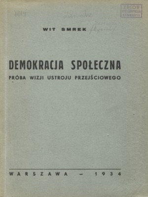 ZAREMBA, Zygmunt - Social democracy : an attempt at a vision of the transitional system / Wit Smrek. Warsaw, 1934 [właśc...