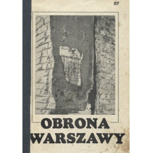 ZAREMBA, Zygmunt - Obrona Warszawy : wrzesień 1939 roku. Wyd. 2. London [1942], M. I. Kolin. 20 cm, s. 30, k...