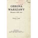 ZAREMBA, Zygmunt - Obrona Warszawy : wrzesień 1939 roku. Wyd. 2. London [1942], M. I. Kolin. 20 cm, s. 30, k...