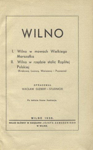 GIZBERT-STUDNICKI, Wenceslas - Vilnius : I. Vilnius in the speeches of the Grand Marshal. II...