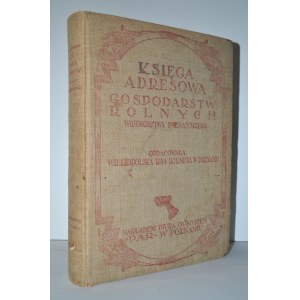 KSIĘGA adresowa gospodarstw rolnych województwa poznańskiego : rok 1926 / zusammengestellt von ...