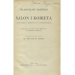 ŁOZIŃSKI, Władysław - Salon i kobieta : (z estetyki i z dziejów życia towarzyskiego). Rycin 113...