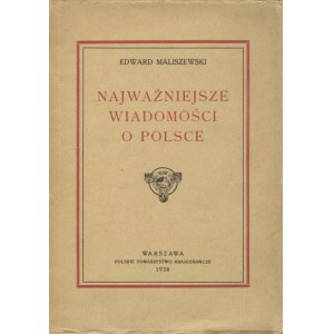 MALISZEWSKI, Edward - Najdôležitejšie správy o Poľsku. Varšava 1928, Polskie Towarzystwo Krajoznawcze...