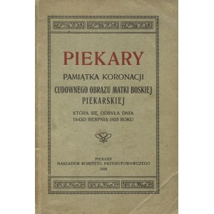 PIEKARY: spomienka na korunováciu zázračného obrazu Panny Márie Piekarskej...