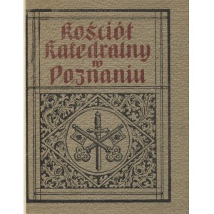 RUCIŃSKI, Franciszek - Kościół katedralny pod wezwaniem świętych apostołów Piotra i Pawła w Poznaniu ...