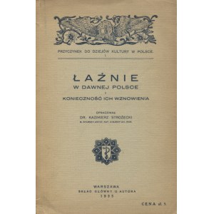 STRÓŻECKI, Kazimierz - Łaźnie w dawnej Polsce i konieczność ich wznowienia / edited. ... Warschau 1933, mit.