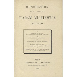 MICKIEWICZ, Adam] Honoration de la mémoire d'Adam Mickiewicz en Italie. Paris 1881, Librairie du Luxembourg...