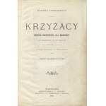 SIENKIEWICZ, Henryk - Krzyżacy / Die Deutschordensritter : ein historischer Jugendroman unter der Regie des Autors / mit 8 Illustrationen von A...