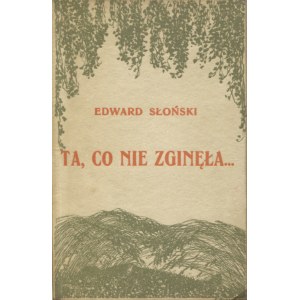 SLONSKI, Edward - Ta, co nie zginęła... : eine Auswahl von Gedichten von Edward Słoński über Polen, den Krieg ...