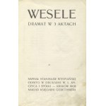 WYSPIAŃSKI, Stanisław - Wesele : dramat w 3 aktach. Kraków 1908, Księgarnia Gebethnera. 21 cm, s. 235 ; opr...