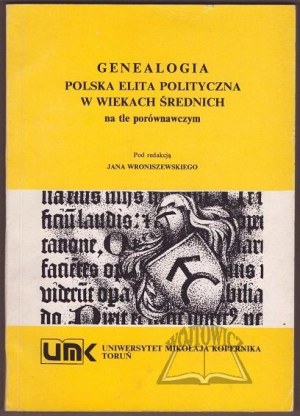 GENEALOGY Polish political elite in the Middle Ages against a comparative background.