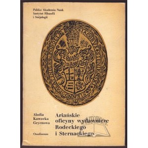 KAWECKA-Gryczowa Alodia, Ariańskie oficyny wydawnicze Rodeckiego i Sternackiego.