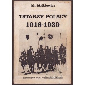 MIŚKIEWICZ Ali, Tatarzy polscy 1918 - 1939.
