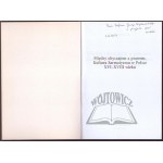 BOGUCKA Maria, (Autograf). Między obyczajem a prawem. Kultura Sarmatyzmu w Polsce XVI - XVIII wieku.