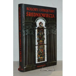 KOLORY i struktury średniowiecza. (Autograf).