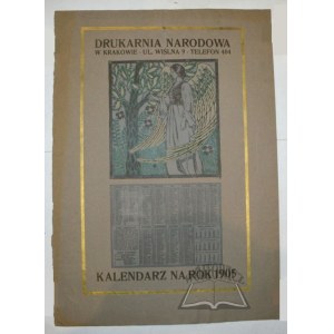 (BUKOWSKI Jan). Drukarnia Narodowa w Krakowie. Kalendarz na Rok 1905.