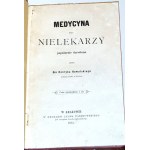 KOWALSKI - MEDICÍNA PRE NEMEDICÍNSKYCH LEKÁROV vyd. 1873.