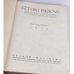 SZTUKI PIĘKNE. Monatszeitschrift für Architektur, Bildhauerei, Malerei, Grafik und Ornamentik. Bd. I-X [vollständig].