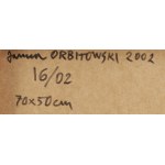 Janusz Orbitowski (1940 Kraków - 2017 Kraków), 16/02, 2002