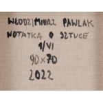 Włodzimierz Pawlak (nar. 1957, Korytów u Żyrardowa), Poznámka k umění 1/VI, 2022