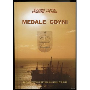 Filipek Bogumił, Otremba Zbigniew - Medale Gdyni, Gdynia [2017], ISBN 9788390258935
