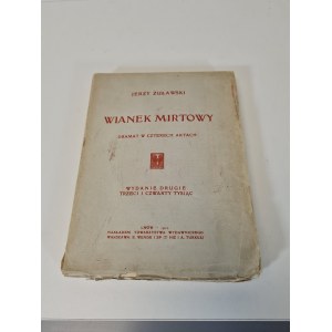 ŻUŁAWSKI Jerzy - WIANEK MIRTOWY Drama o čtyřech dějstvích. Lvov 1912