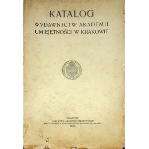 CATALOG OF PUBLICATIONS OF THE ACADEMY OF SKILLS IN KRAKÓW, 1910