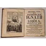 HISTORIA VITAE DIVI PATRIARCHAE IGNATII DE LOJOLA Wydanie 1744