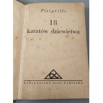 PITIGRILLI - 18 KARÁTŮ DĚVČÁTKA Vydáno 1930.