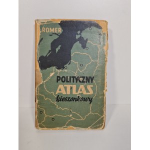 ROMER Eugeniusz - POLITYCZNY ATLAS KIESZONKOWY Wyd. 1937