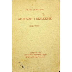 CHWALIBÓG Feliks - AFORISMY A REFLEXE Wyd. 1930