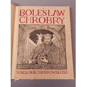 BOLESŁAW CHROBRY Sokoli Rok Chrobrowski 1925