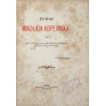 POLKOWSKI Ignacy - Żywot Mikołaja Kopernika. Gniezno 1873