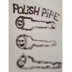 Polish Pipe, bez tytułu