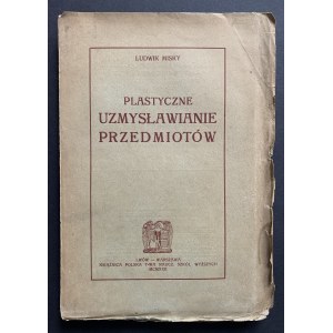 MISKY Ludwik - Plastyczne uzmysławianie przedmiotów. Cz. 1. Martwa natura. Lwów - Warszawa [1922]