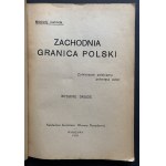 [JAKIMIAK Bolesław] ŁAHODA Mściwój - ZACHODNIA GRANICA POLSKI. Żołnierzowi polskiemu poświęca autor. Warszawa [1918]