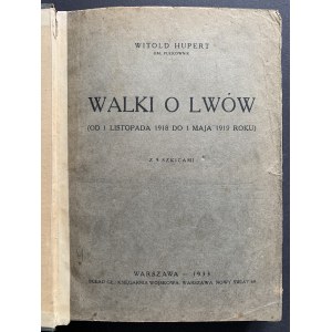 HUPERT Witold - Walki o Lwów. Warszawa [1933]