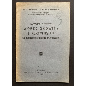 KRZYŻANOWSKI Włodzimierz - Wytyczne wymagań wobec okowity i rektyfikatu dla Państwowego Monopolu Spirytusowego. Warszawa [1925]