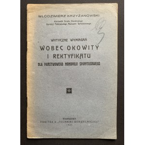 KRZYŻANOWSKI Włodzimierz - Wytyczne wymagań wobec okowity i rektyfikatu dla Państwowego Monopolu Spirytusowego. Varšava [1925].