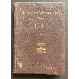 [Milicja Miejska Warszawy] KALENDARZ INFORMACYJNY STRAŻY OBYWATELSKIEJ NA ROK 1916. Warszawa [1915]