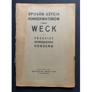[WECK] Sposób użycia konserwatorów firmy Weck i przepisy sporządzania konserw. Warszawa [1929]