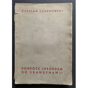 [Żeglarstwo] CZARNOWSKI Czesław - Podróze Jurandem do Skandynawji. Wspomnienia wypraw yachtowych w r. 1932 i 1933. Wilno [1938]