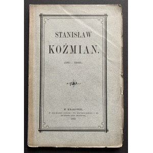 [Konstancja Morawska] - Stanisław Koźmian [1811 - 1885]. Kraków [1885]