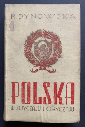 DYNOWSKA Maria - POLSKA w zwyczaju i obyczaju. POLISH BOOK. Glasgow [1941].