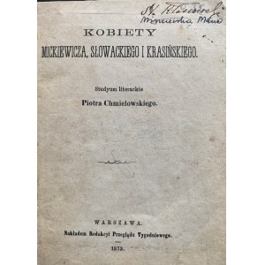 Kobiety Mickiewicza, Słowackiego i Krasińskiego: studyum literackie Piotra Chmielowskiego. Warszawa [1873]