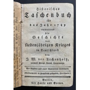 [Miedzioryty/WOJNA SIEDMIOLETNIA] Historisches Taschenbuch für das Jahr 1789 enthaltend siebenjahrigen Krieges in Deutschland von J. W. von Archenholtz. Berlin [1788]
